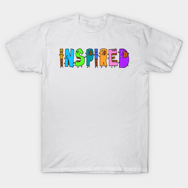 Cute Inspired Motivational Dancing Text Illustrated Letters, Blue, Green, Pink for all inspired people, who enjoy in Creativity and are on the way to change their life. Are you inspired for a Change? To Change yourself and make an Impact. T-Shirt by Olloway